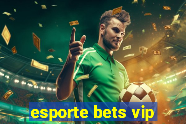 esporte bets vip